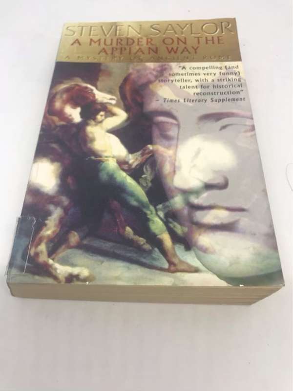 A Murder on the Appian Way, A Mystery of Ancient Rome - Steven Saylor