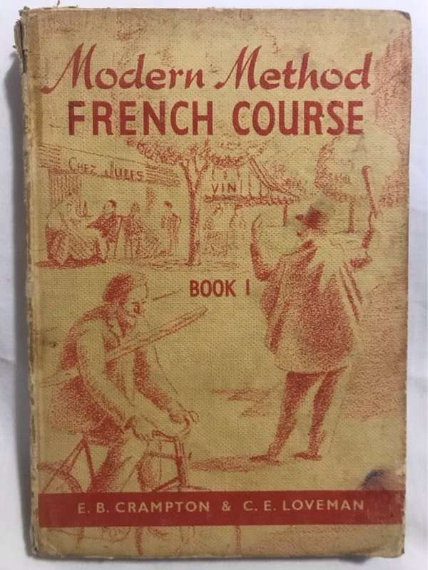 Modern Method French Course Book 1 - E.B.Crampton & C.E.Loveman
