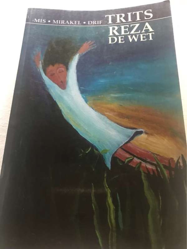 Trits, mis, mirakel, drif - Reza De Wet