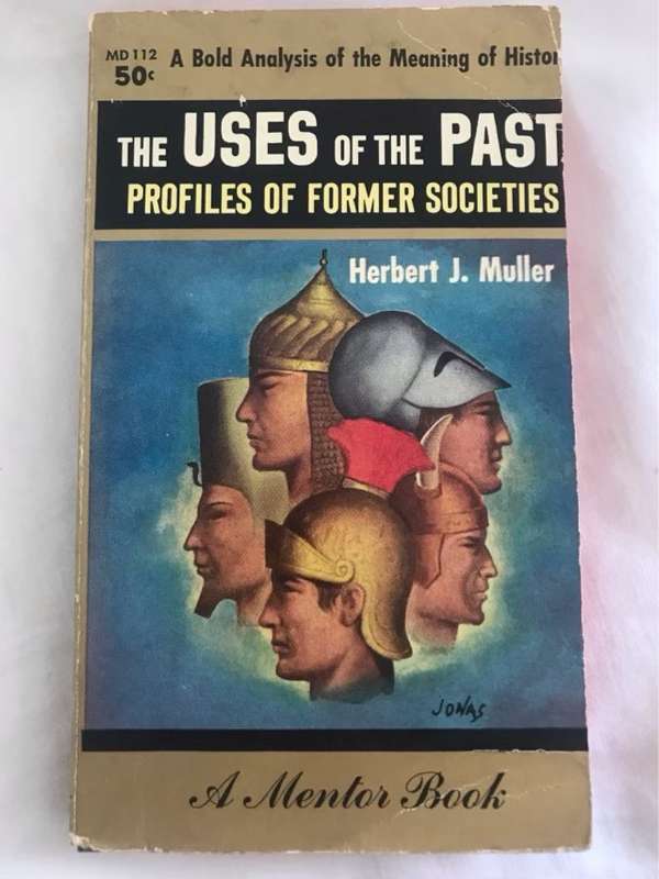 The Uses of the Past - Herbert J.Muller