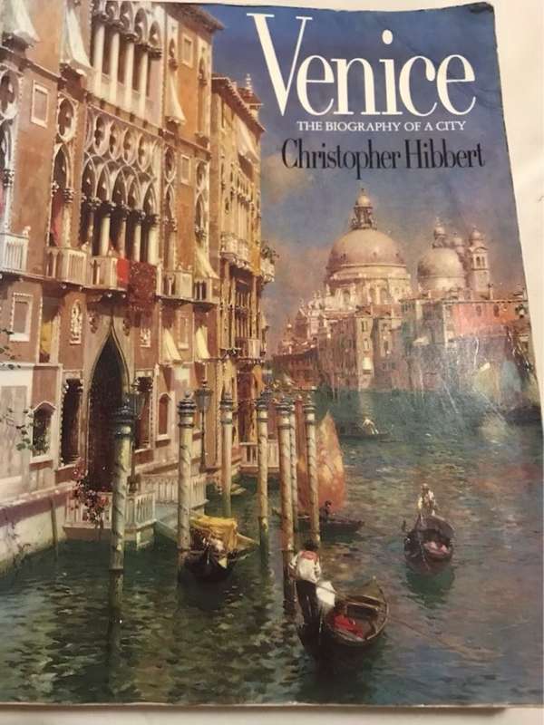 Venice, the biography of a city - Christopher Hibbert
