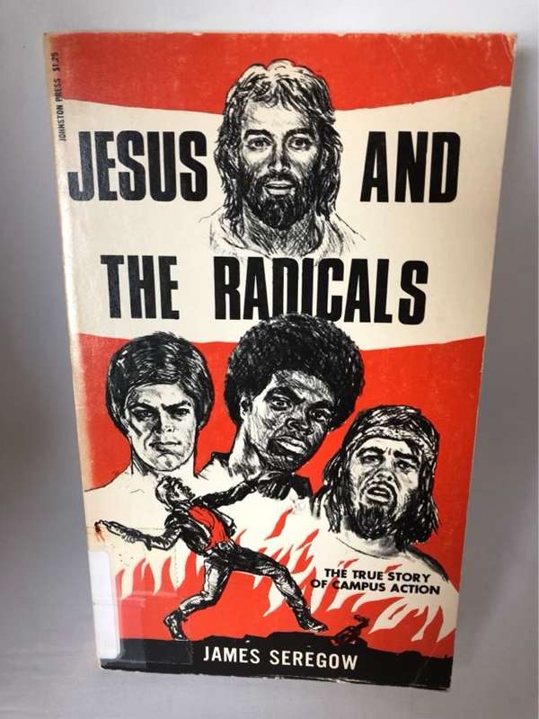 Jesus and the Radicals - James Seregow