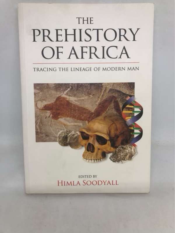 The Prehistory of Africa, Tracing the Lineage of Modern Man - Himla Soodyall
