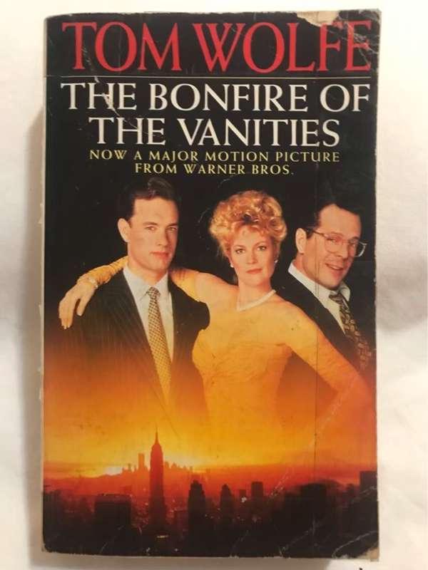 The Bonfire of the Vanities - Tom Wolfe