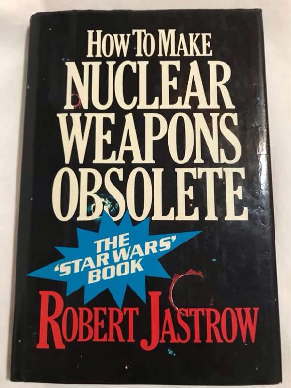 How to make Nuclear Weapons Obsolete - Robert Jastrow