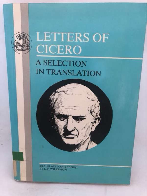 Letters of Cicero - L.P.Wilkinson Ed.
