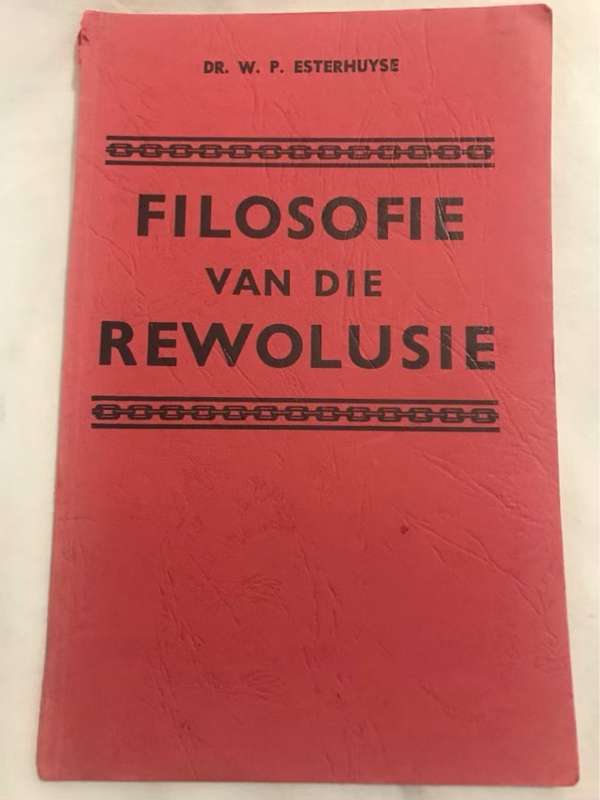 Filosofie van die Rewolusie - W.P.Esterhuyse