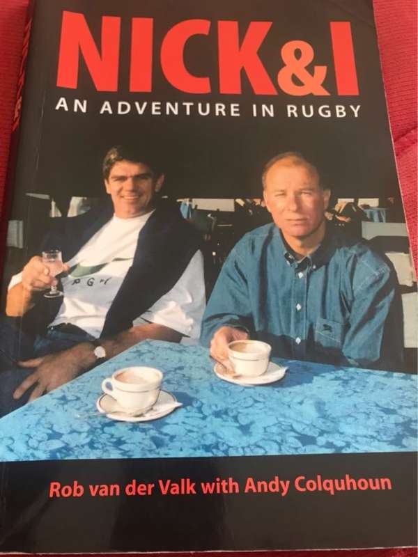 Nick & I, an adventure in rugby - Rob Van der Valk, Andy Colquhoun
