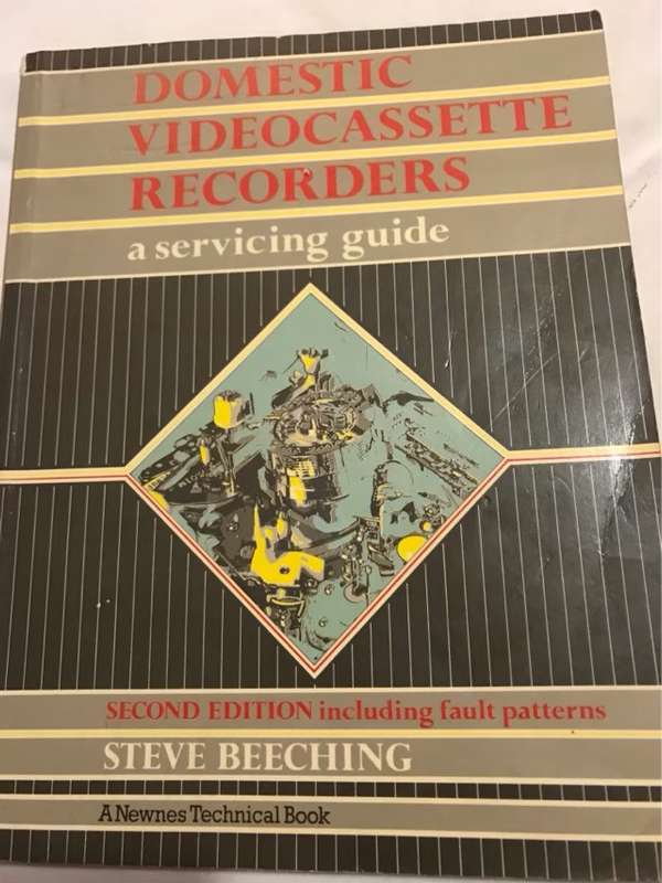 Domestic videocassette recorders, a servicing guide - Steve Beeching