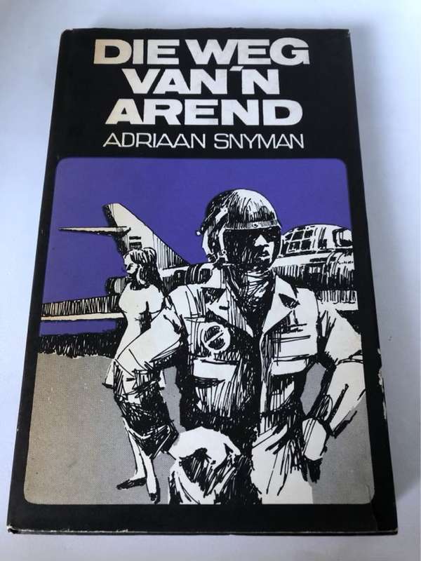 Die Weg van n Arend *Signed* - Adriaan Snyman