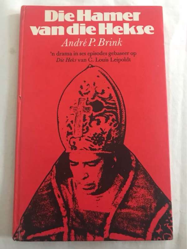 Die Hamer van die Hekse - Andre P.Brink