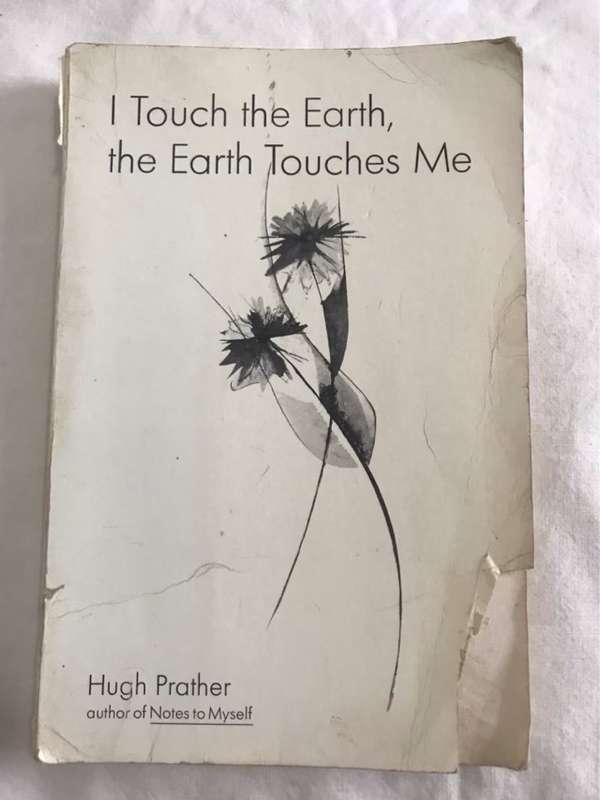 I Touch the Earth, the Earth Touches Me - Hugh Prather