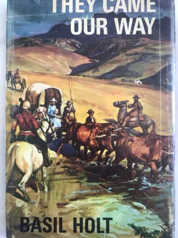 They Came Our Way - Basil Holt