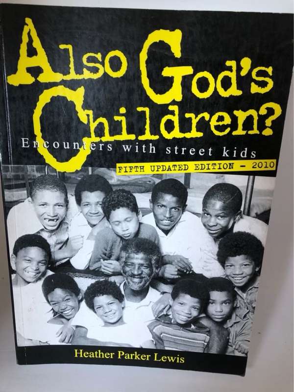 Also Gods Children, Encounters with Street Kids - Heather P.Lewis