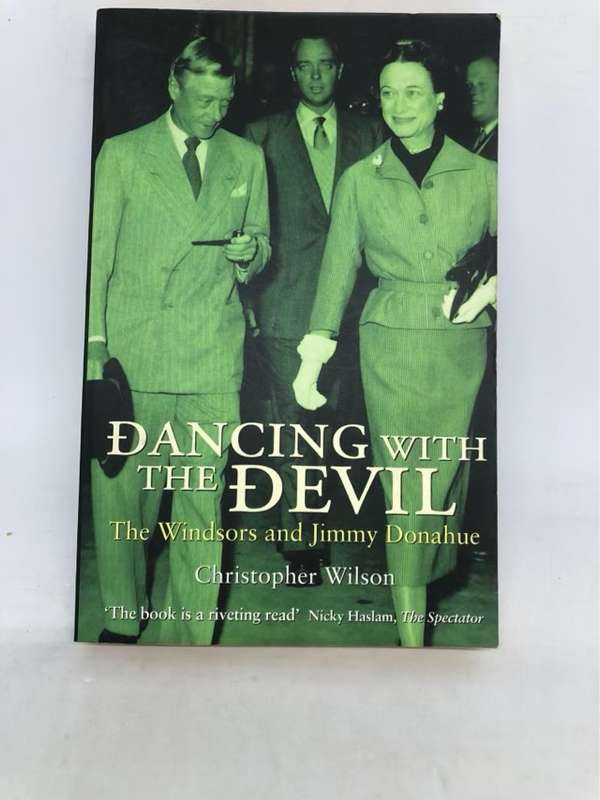 Dancing with the Devil, The Windsors and Jimmy Donahue - Christopher Wilson