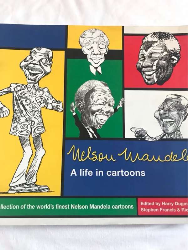 Nelson Mandela, A Life in Cartoons - Harry Dugmore, Stephen Francis, Rico Schacherl