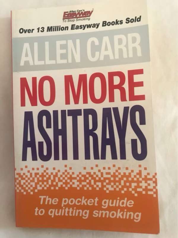 No More Ashtrays, The Easy Way to Quit Smoking - Allen Carr