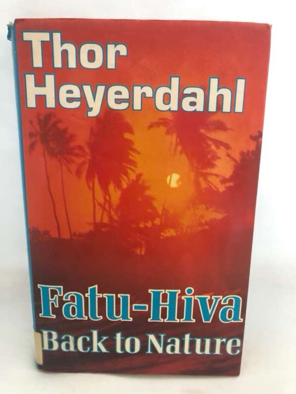 Fatu-HivaBack to nature - Thor Heyerdahl