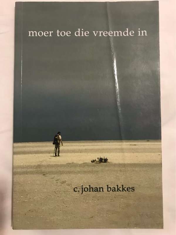 Moer toe die vreemde in - C. Johan Bakkes
