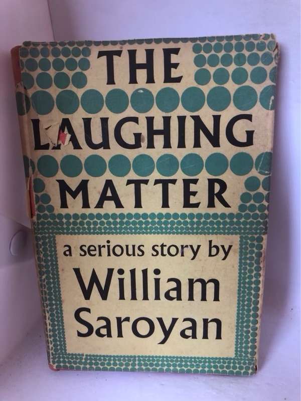 The Laughing Matter - William Saroyan