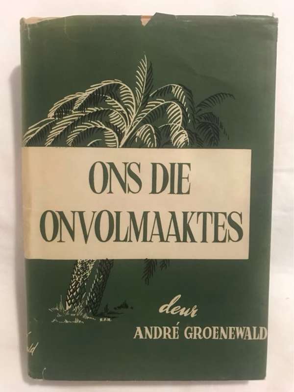 Ons die Onvolmaaktes - Andre Groenewald