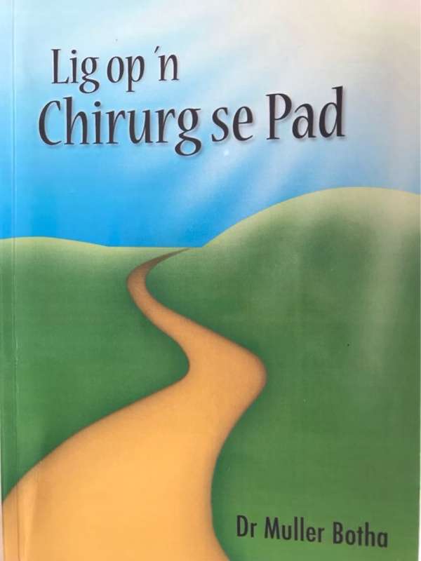 Lig op `n Chirurg se Pad - Dr.Muller Botha