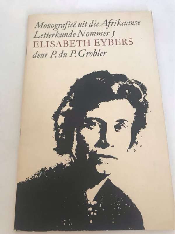 Elizabeth Eybers, Monografiee uit die Afrikaanse Letterkunde Nommer 5 - P.Du P.Grobler