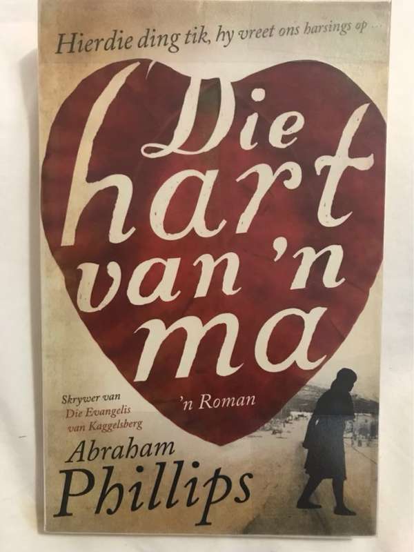 Die hart van 'n ma - Abraham Phillips