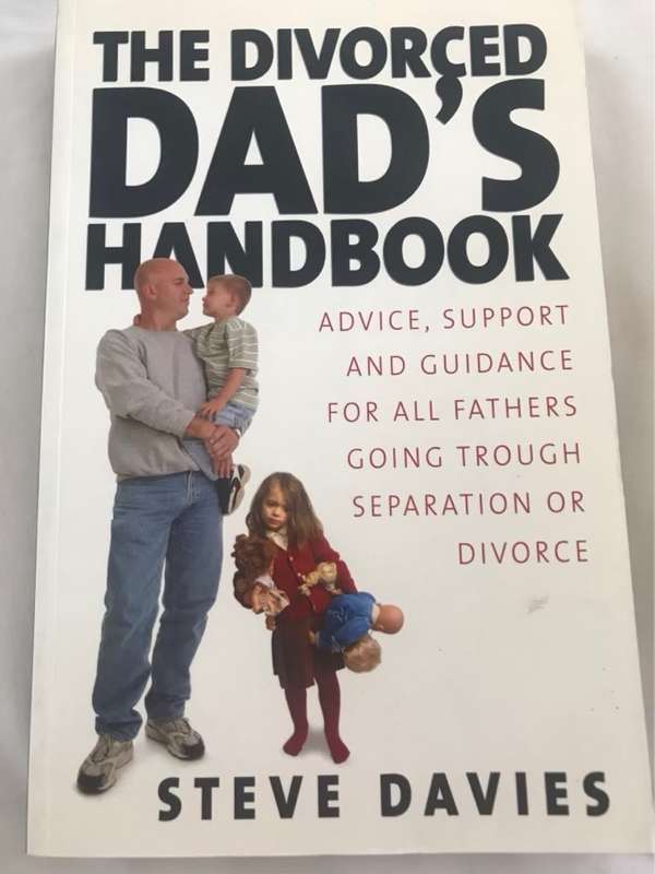 The Divorced Dad's Handbook - Steve Davies
