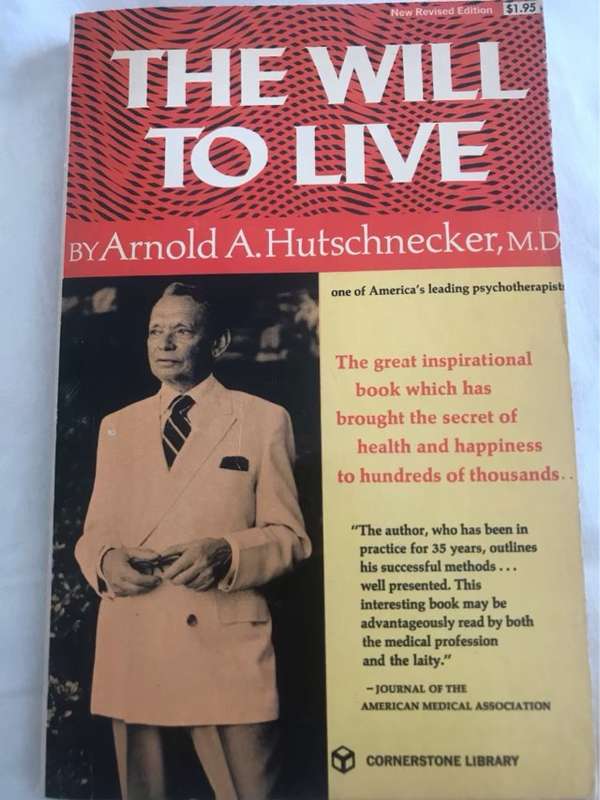 The Will to Live - Arnold A.Hutschnecker