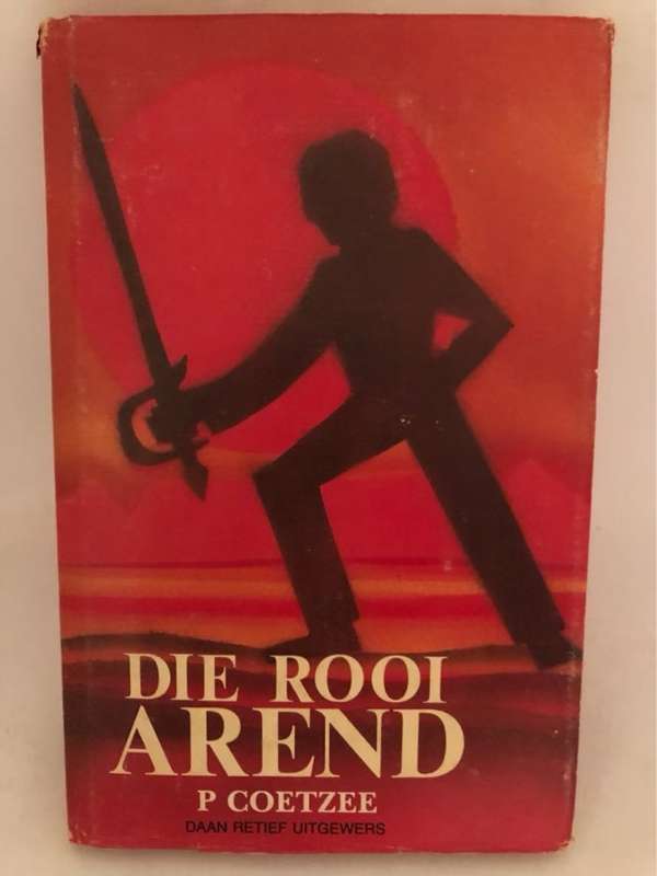 Die Rooi Arend - P.Coetzee