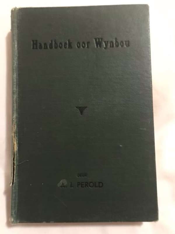 Handboek Oor Wynbou - A.I.Perold
