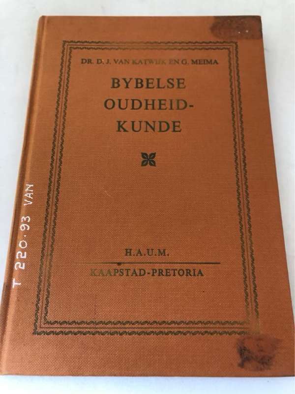 Bybelse Oudheidkunde - D.J. van Katwijk en G.Meima