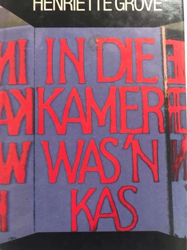 In die kamer was 'n kas - Henriette Grove