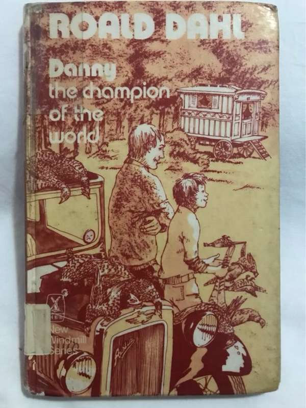 Danny the Champion of the World - Roald Dahl