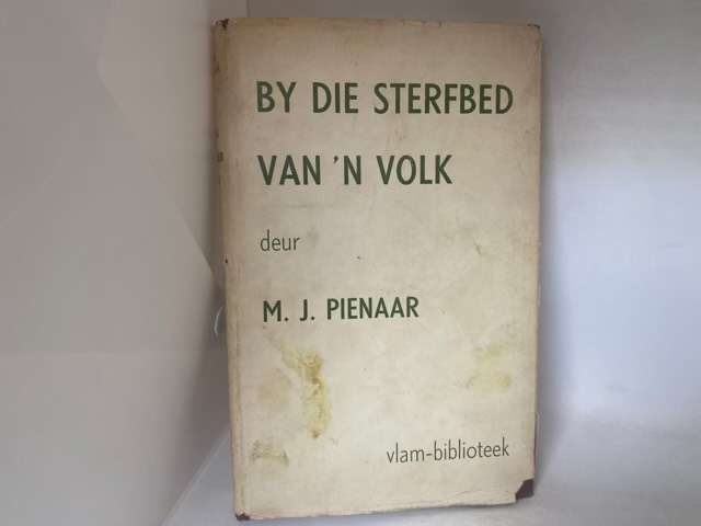 By Die Sterfbed Vann Volk - M.J.Pienaar