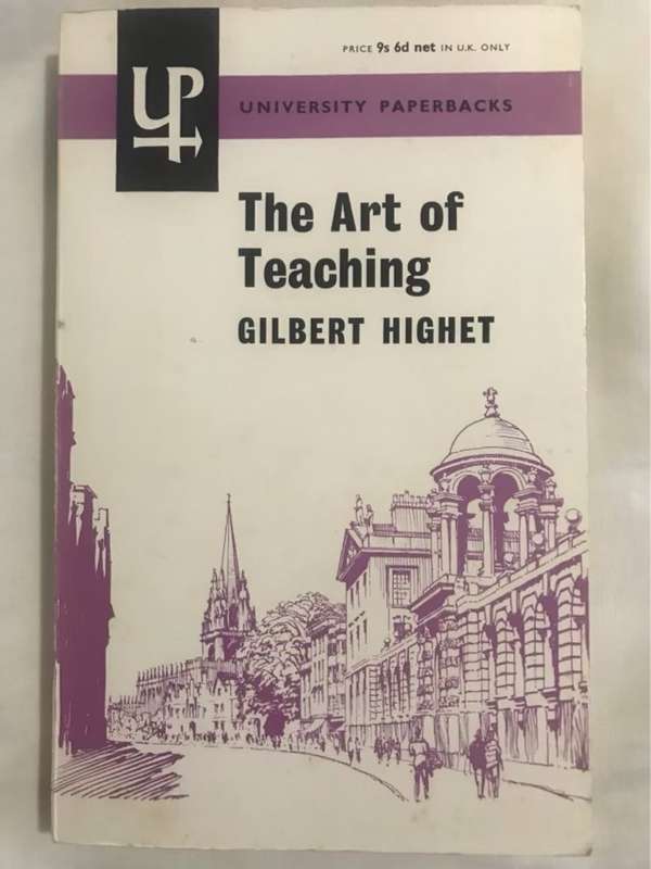 The Art of Teaching - Gilbert Highet