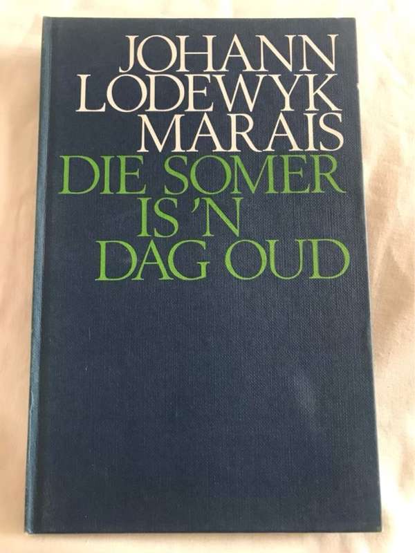 Die Somer Is n Dag Oud - Johann Lodewyk Marais
