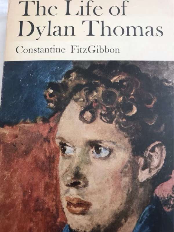 The Life of Dylan Thomas - Constantine FitzGibbon
