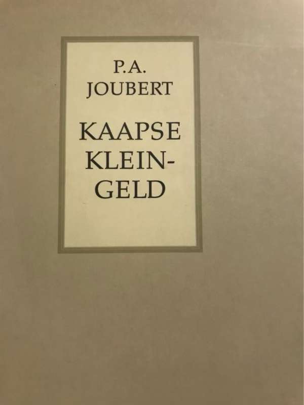Kaapse Kleingeld - P.A.Joubert