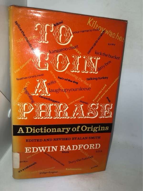 To Coin a Phrase - Edwin Radford