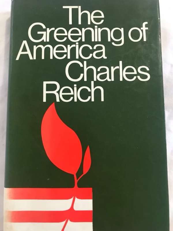 The Greening of America - Charles Reich