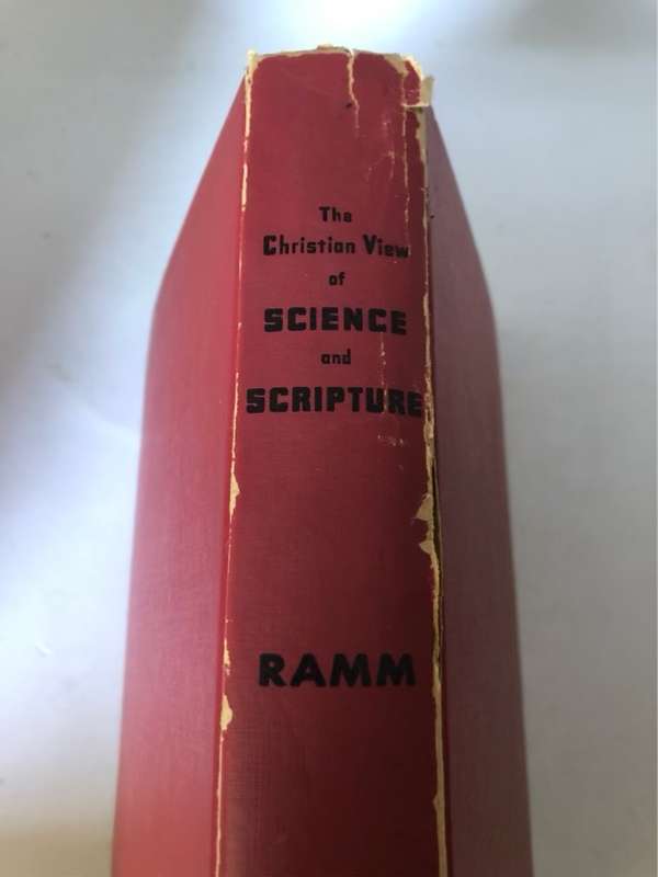 The Christian View of Science and Scripture - Bernard Ramm