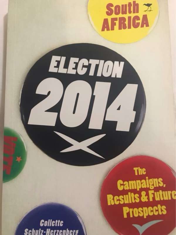 Election 2014 South Africa - Collette Schulz-Herzenberg, Roger Southall