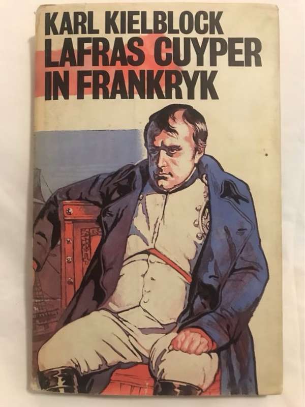 Lafras Cuyper in Frankryk - Karl Kielblock