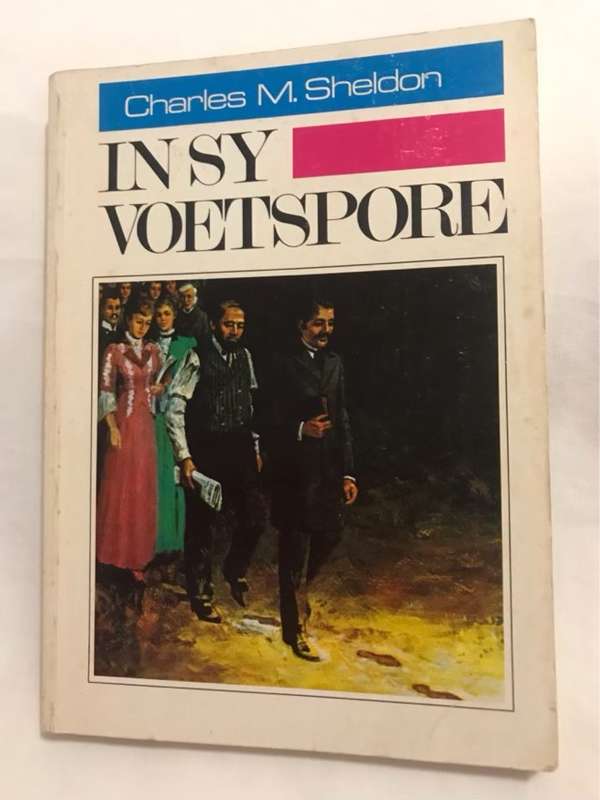 In Sy Voetspore - Charles M.Sheldon
