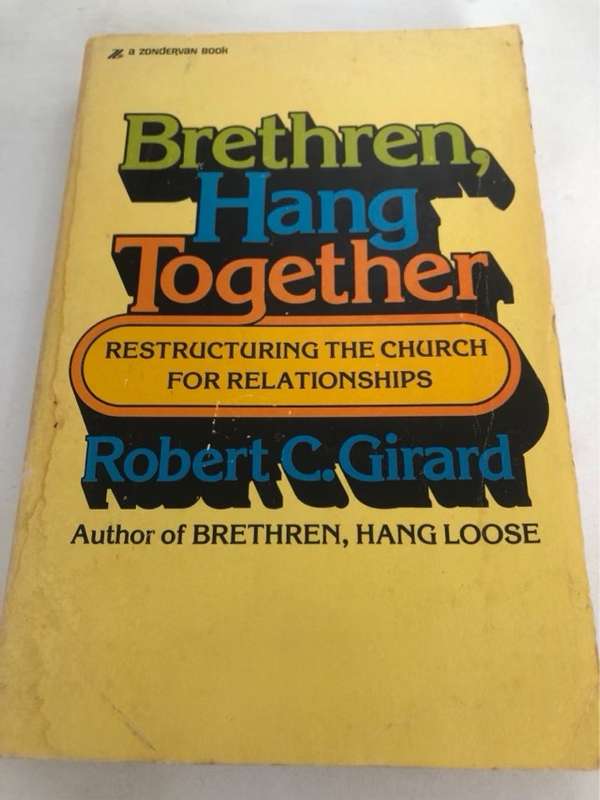 Brethren,Hang Together - Robert C.Girard