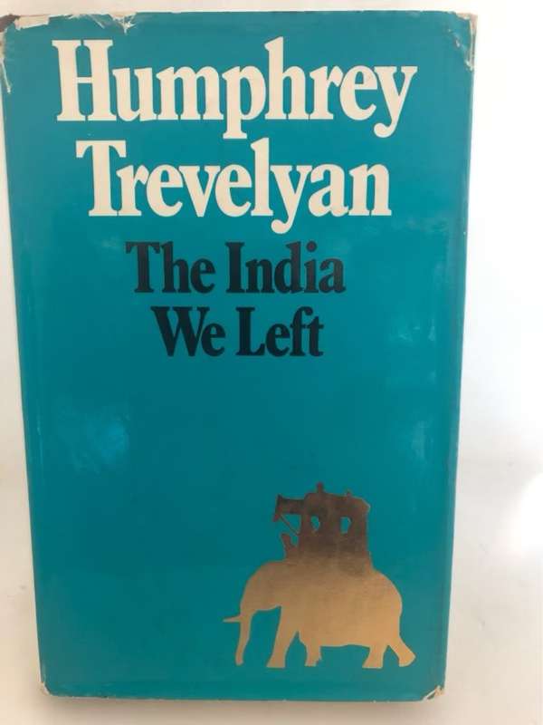 The India We Left - Humphrey Trevelyan
