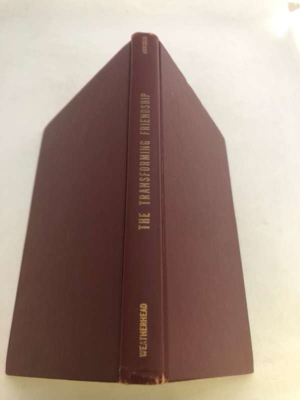 The Transforming Friendship - Leslie D.Weatherhead