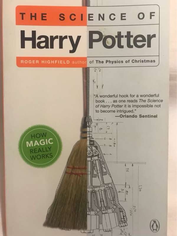 The Science of Harry Potter, How Magic Really Works - Roger Highfield